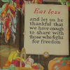 View larger version-Eat Less and Let Us Be Thankful