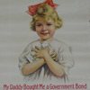View larger version-My Daddy Bought Me A Government Bond