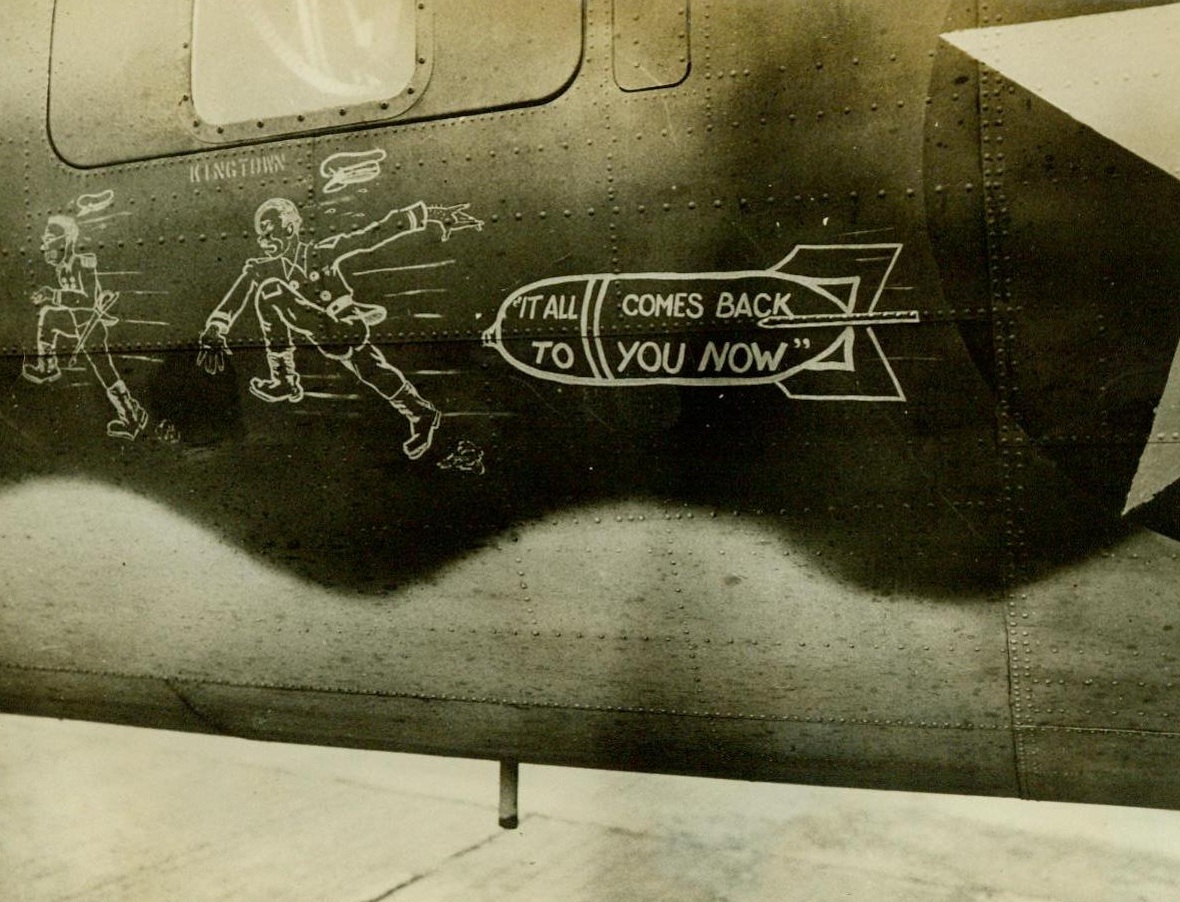 Aviators' Anti-Axis Sentiment, 8/27/1942. Graphically portraying their feelings, the crew of a B-17 Flying Fortress painted this novel insignia on the flying monster’s fuselage. They will flatten Axis towns with their bombs in partial payment for the bombings of London and Canterbury 8/27/42 (ACME);